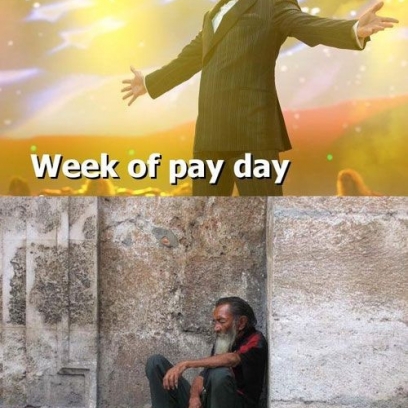 Week Of Pay Day & Rest Of the Month Meme